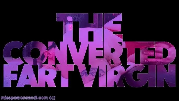 Miss Poison Candi in Video The Converted Fart Virgin (2025/MPEG-4/919 MB)